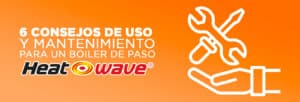Consejos de uso y mantenimiento boilers paso
