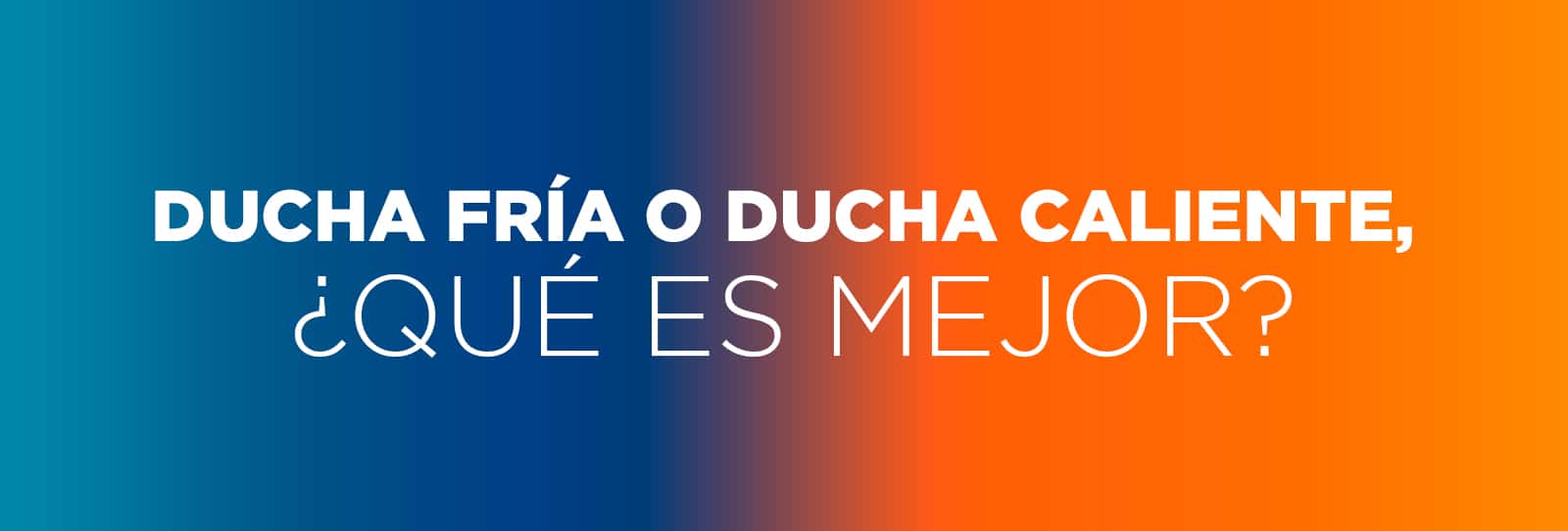 Ducha fría VS Ducha caliente